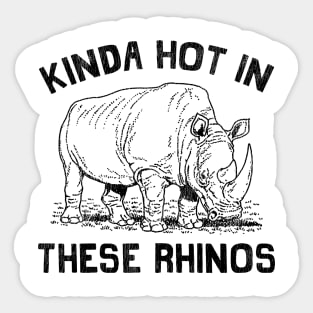 Kinda Hot In These Rhinos Vintage Sticker